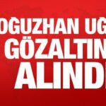 Son dakika haberi oguzhan ugur gozaltina alindi DCKnwumI.jpg