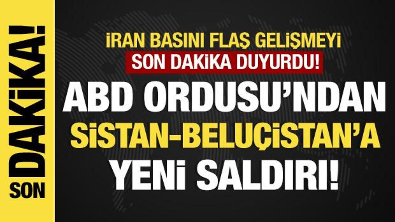 Son dakika…İran: ABD, Sistan-Beluçistan’a saldırı düzenledi