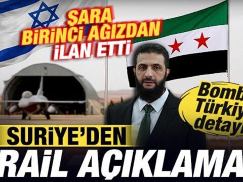 Suriyeden israil aciklamasi sara birinci agizdan ilan etti bomba turkiye detayi gVnXEX4F.jpg