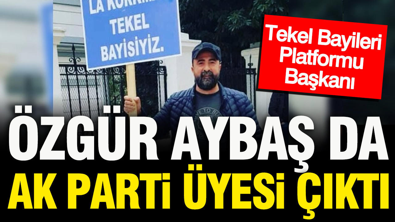 Tekel bayileri platformu baskani ozgur aybas ak parti uyesi cikti K77GMhIK.jpg