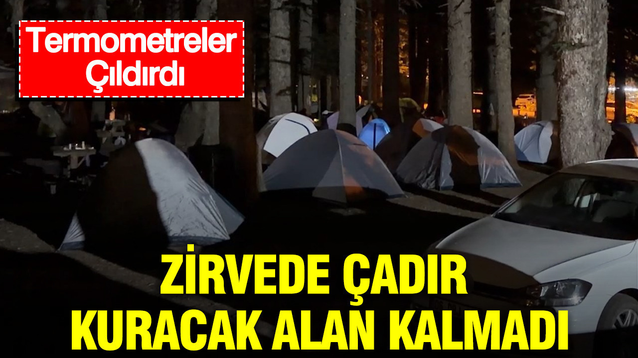 Termometreler Çıldırdı: Uludağ’da çadır kuracak yer kalmadı