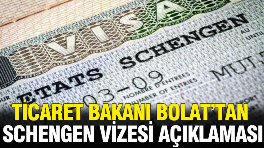 Ticaret bakani bolattan dikkat ceken schengen vizesi aciklamasi wLyVW5a9.jpg