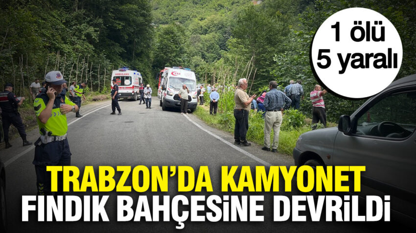 Trabzonda kamyonet findik bahcesine devrildi 1 olu 5 yarali cSYySHX2.jpg