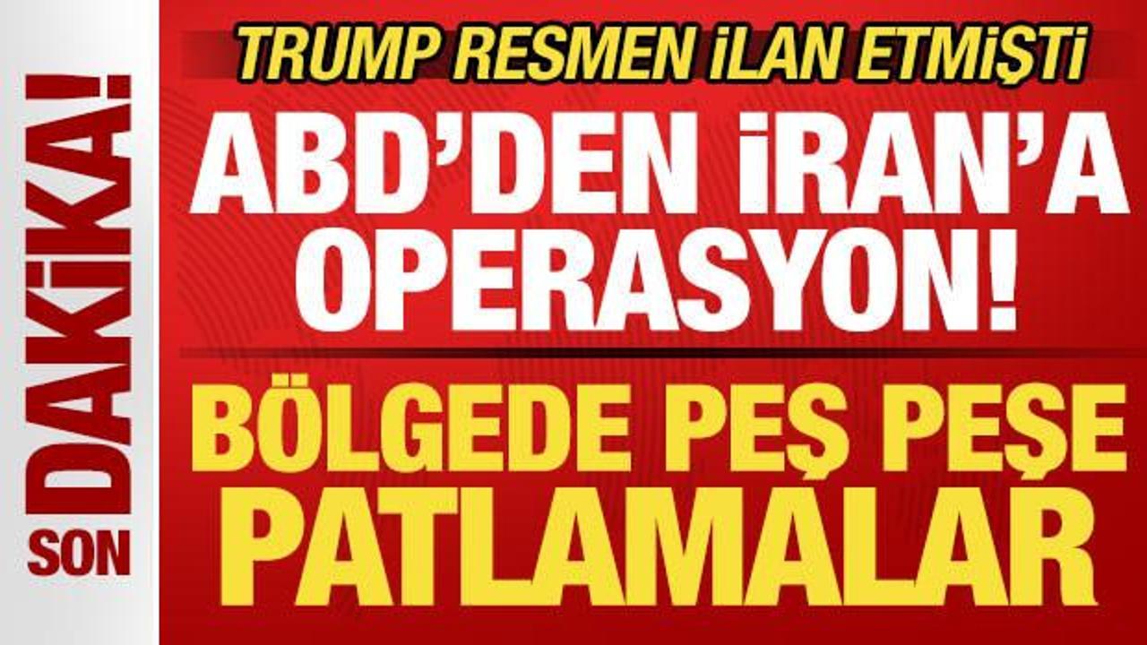 Trump tüm dünyaya ilan etmişti: ABD’den İran’a operasyon! Peş peşe patlamalar