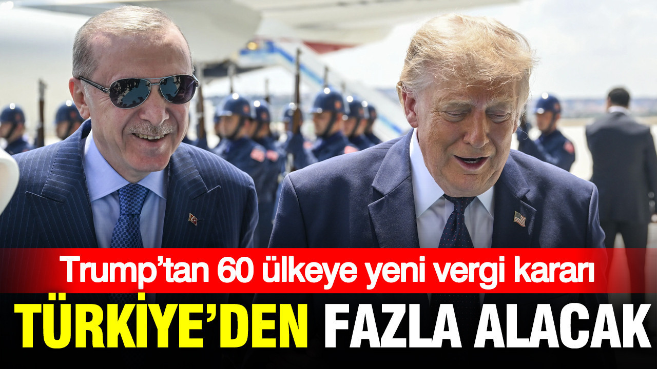 Trump’tan 60 ülkeye yeni vergi kararı: Türkiye en fazla dilimde
