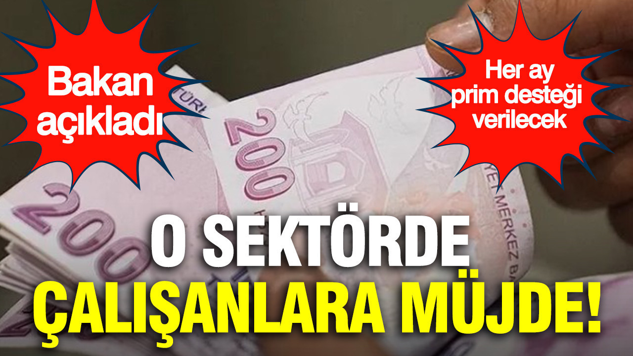 Turizm çalışanlarına bakanlıktan müjde: Her ay prim desteği verilecek