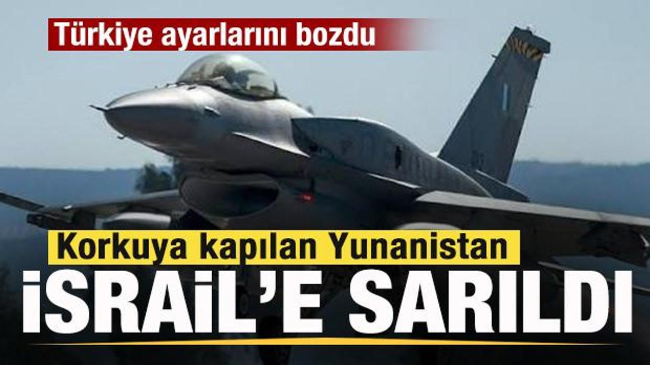 Türkiye ayarlarını bozdu! Korkuya kapılan Yunanistan İsrail’e sarıldı!