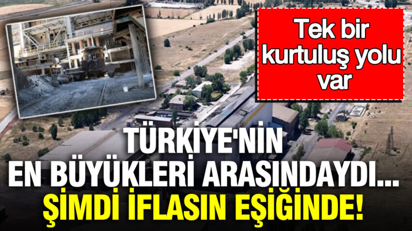 Turkiyenin en buyukleri arasindaki sanayi sirketi iflasin esiginde tek bir kurtulus yolu var MK4R7y4z.jpg