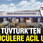 Tuvturkten arac sahiplerine uyari odeme talebine kanmayin jCA6ftz7.jpg