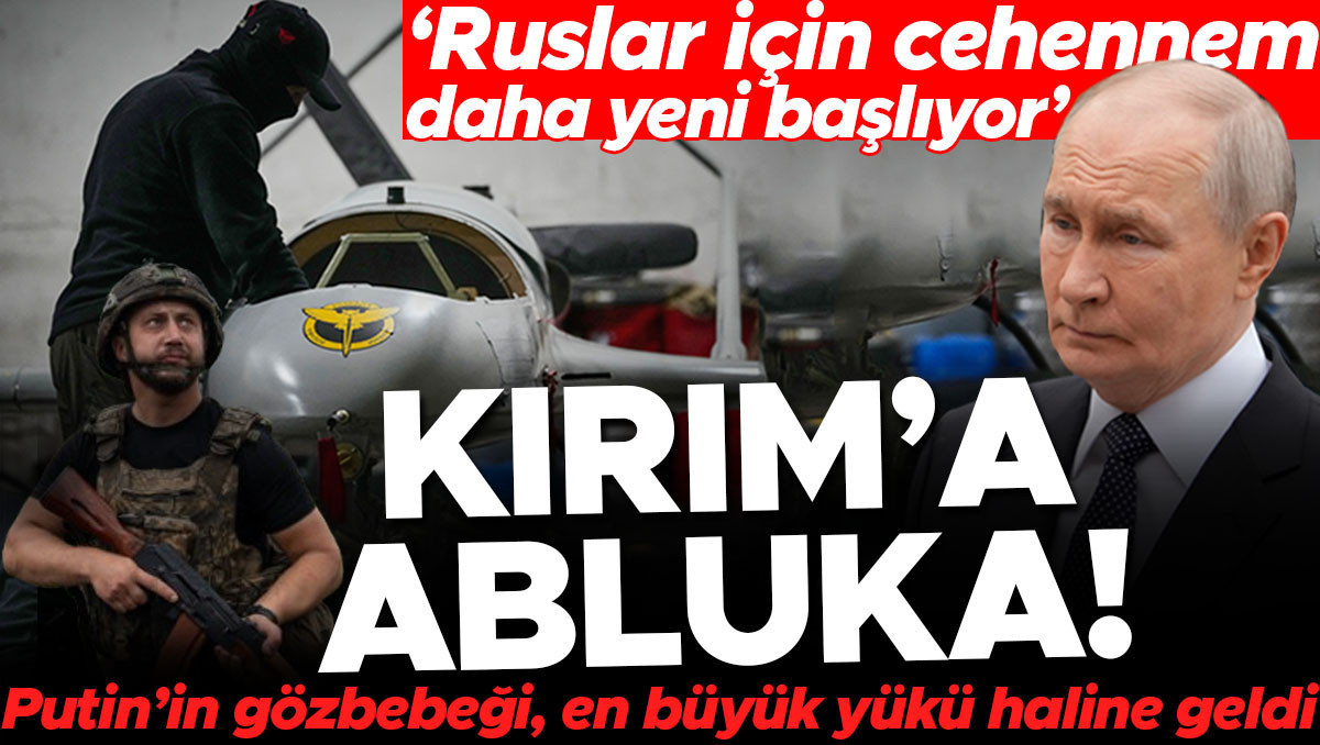 Ukrayna’nın Kırım hamlesi! Putin’in göz bebeği, en büyük yükü haline geldi… “Ruslar için gerçek cehennem daha yeni başlıyor”