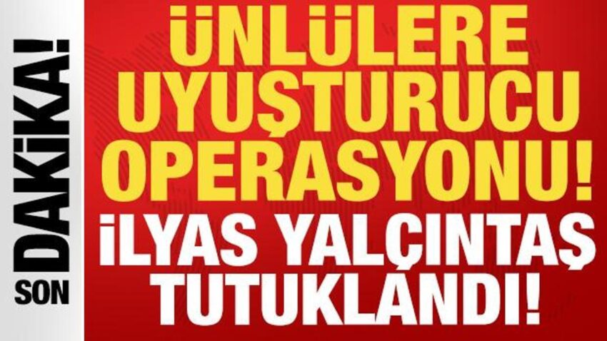 Unlulere uyusturucu operasyonu ilyas yalcintas dahil 4 kisi tutuklandi BpK7JUWy.jpg
