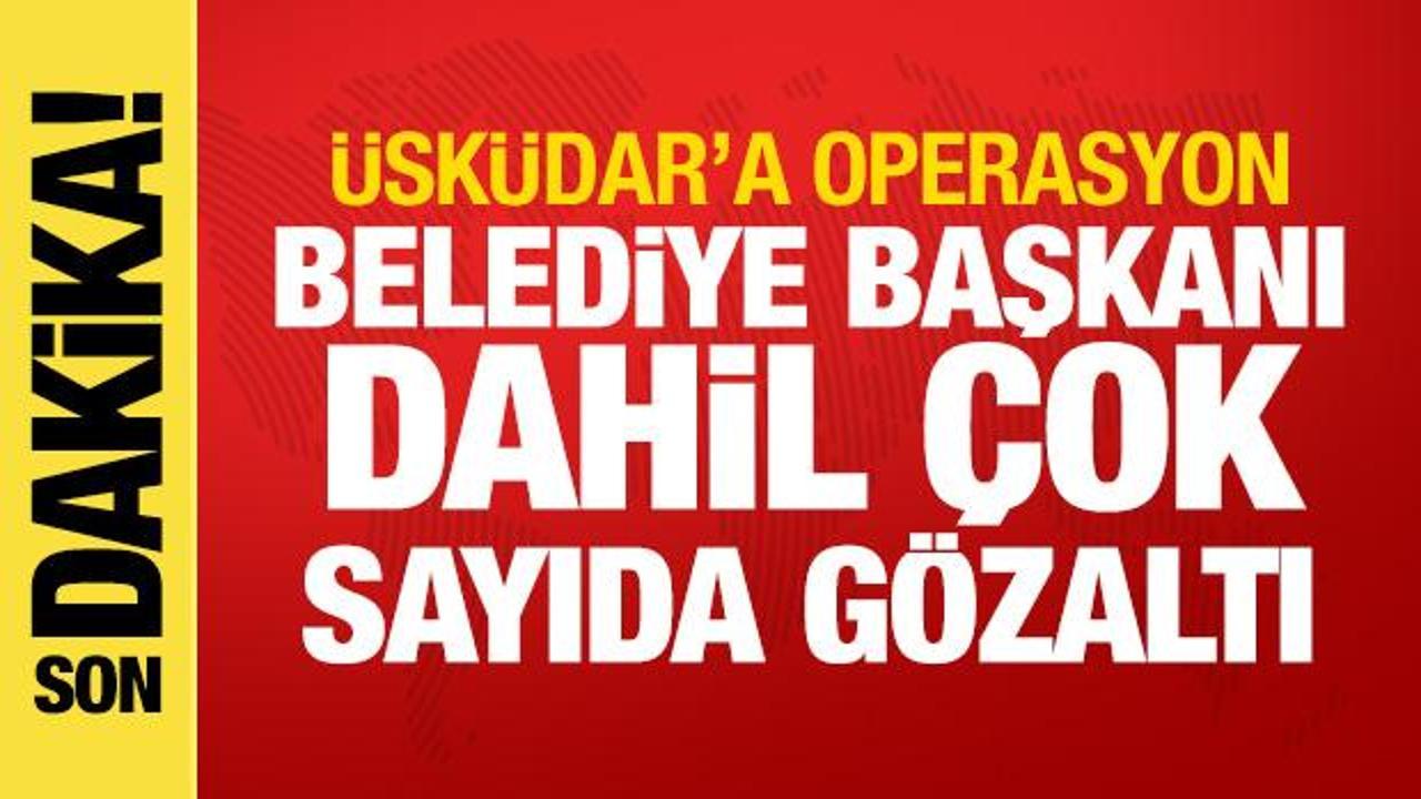 Üsküdar Belediyesi’ne operasyon! Sinem Dedetaş dahil çok sayıda gözaltı