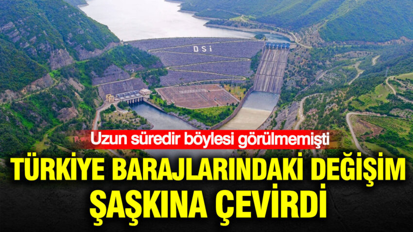 Uzun suredir boylesi gorulmemisti turkiye barajlarindaki degisim saskina cevirdi 4zQdF78E.jpg