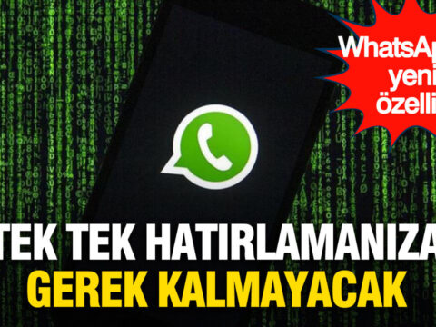 Whatsapptan buyuk kolaylik tek tek hatirlamaniza gerek kalmayacak M82c5bpv.jpg