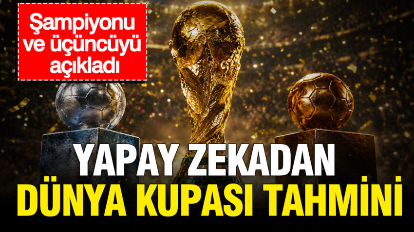 Yapay zekadan dunya kupasi tahmini sampiyonu ve ucuncuyu acikladi mWXrgnqp.jpg