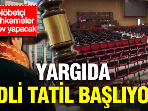 Yargida adli tatil basliyor nobetci mahkemeler gorev yapacak WYmsJD5r.jpg