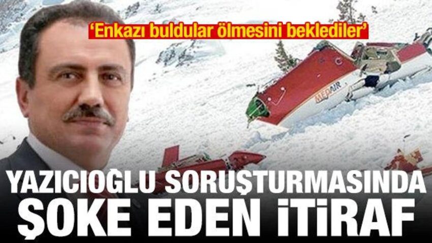 Yazicioglu sorusturmasinda itiraf enkazi buldular olmesini beklediler EYWQ98ve.jpg