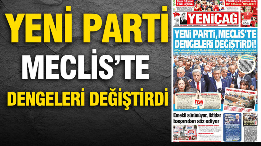 Yenicag gazetesi yeni parti mecliste dengeleri degistirdi 4zK91TTc.jpg