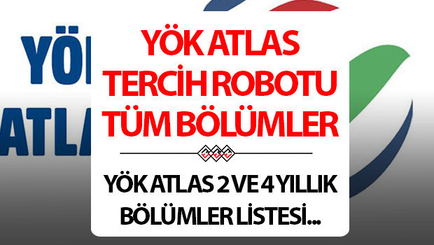 YÖK ATLAS 2026 TERCİH ROBOTU (SİHİRBAZI) ÜNİVERSİTE BÖLÜMLERİ ((Lisans ve ön lisans bölümleri üniversite tercih rehberi) | 2026 YKS tercihleri ne zaman, nasıl yapılır? İşte 2026 üniversite taban puanları ve tercih tarihleri!
