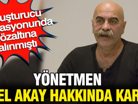 Yonetmen ezel akay hakkinda karar uyusturucu operasyonunda gozaltina alinmisti lnfdhsZ4.jpg