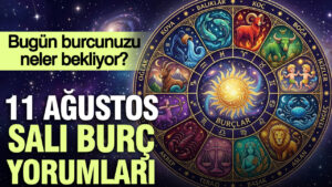 11-agustos-sali-gunluk-burc-yorumlari-bugun-burcunuzu-neler-bekliyor-z7t2evEh.jpg