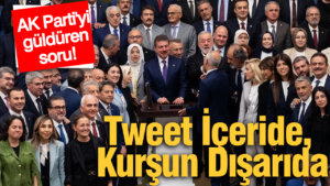 ak-partili-vekillere-zor-soru-tweet-atan-iceride-kursun-atan-disarida-Bw9sqGmJ.png