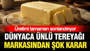 dunyaca-unlu-tereyagi-markasindan-sok-karar-uretimi-tamamen-sonlandiriyor-OUMGqN4v.jpg