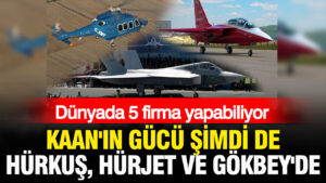 dunyada-5-firma-yapabiliyor-kaanin-gucu-simdi-de-hurkus-hurjet-ve-gokbeyde-d2vTDh3h.jpg