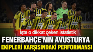 fenerbahcenin-avusturya-ekipleri-karsisindaki-performansi-iste-o-dikkat-ceken-istatistik-2leNdx5s.jpg