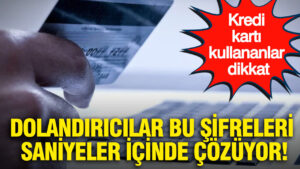 kredi-karti-kullananlar-dikkat-dolandiricilar-bu-sifreleri-saniyeler-icinde-cozuyor-kNuWZpAG.jpg