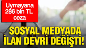 sosyal-medyada-ilan-devri-degisti-uymayana-286-bin-tl-ceza-CLiN8BUv.jpg