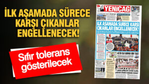 yenicag-gazetesi-ilk-asamada-surece-karsi-cikanlar-engellenecek-ELUJ6aYU.jpg